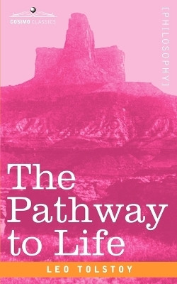 The Pathway to Life(English, Paperback, Tolstoy Leo Nikolayevich)