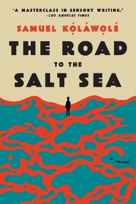 The Road to the Salt Sea(English, Paperback, Kolawole Samuel)