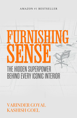 Furnishing Sense | The Hidden Superpower Behind Every Iconic Interior(Hardcover, Varinder Goyal, Kashish Goel)