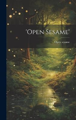'open Sesame'(English, Hardcover, Sesame Open)