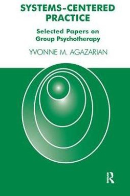 Systems-Centered Practice(English, Paperback, Agazarian Yvonne M.)