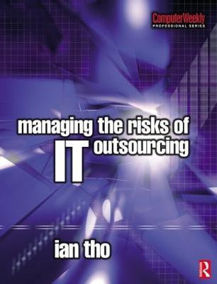 Managing the Risks of IT Outsourcing(English, Paperback, Tho Ian)