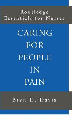 Caring for People in Pain(English, Hardcover, Davis Bryn)