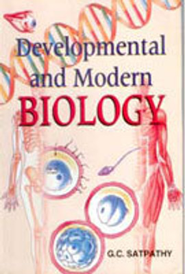 Developmental and Modern Biology(Paperback, G. C. Satpathy)