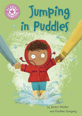 Reading Champion: Jumping in Puddles(English, Paperback, Walter Jackie)