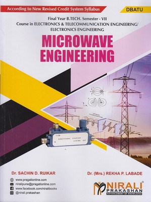 MICROWAVE ENGINEERING - For DBATU - Final Year B.Tech Course In Electronics And Telecommunication Engineering, Electronics Engineering – Semester 7)(Paperback, Dr. Sachin D. Ruikar, Dr. (Mrs.) Rekha P. Labade) MICROWAVE ENGINEERING - For DBATU - Final Year B.Tech Course In Electronics And Telecommunication Engineering, Electronics Engineering – Semester 7)(Paperback, Dr. Sachin D. Ruikar, Dr. (Mrs.) Rekha P. Labade)