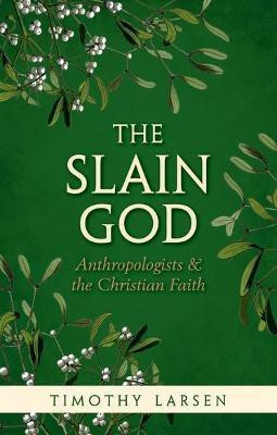 The Slain God(English, Paperback, Larsen Timothy)