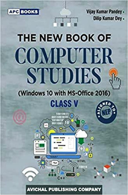 Apc The New Book Of Computer Studies Class 5 (Windows 10 With Ms-Office 2016)(Paperback, Vijay Kumar Pandey, Dilip Kumar Dey)