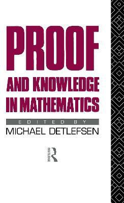Proof and Knowledge in Mathematics(English, Hardcover, unknown)