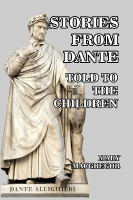 Stories from Dante(English, Paperback, MacGregor Mary)