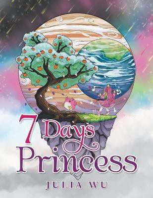 7 Days Princess(English, Paperback, Wu Julia)