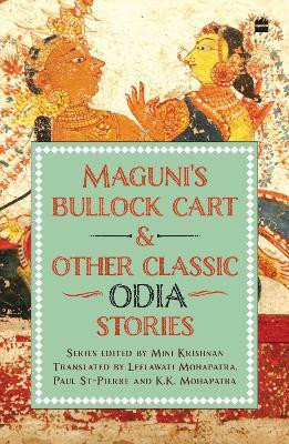 Maguni's Bullock Cart And Other Classic Odia Stories(English, Paperback, unknown)