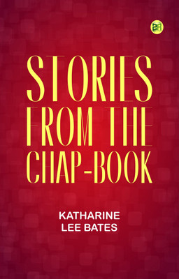 Stories from the Chap-Book(Paperback, Katharine Lee Bates)