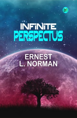 Infinite Perspectus(Paperback, Ernest L. Norman)