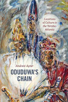 Oduduwa's Chain(English, Paperback, Apter Andrew)