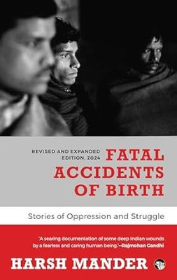 Fatal Accidents of Birth : Stories of Oppression and Struggle(Paperback, Harsh Mander)