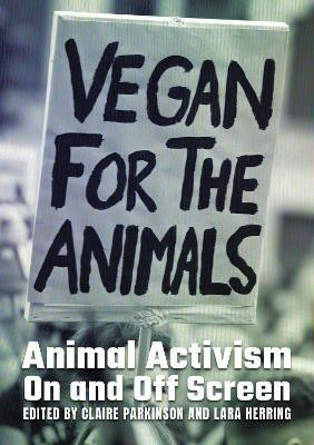 Animal Activism On and Off Screen(English, Paperback, unknown)