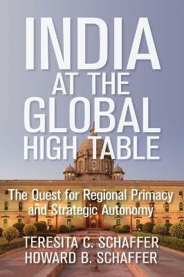 India at the Global High Table(English, Hardcover, Schaffer Teresita C.)