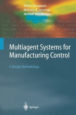 Multiagent Systems for Manufacturing Control(English, Paperback, Bussmann Stefan)