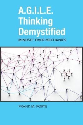 A.G.I.L.E. Thinking Demystified(English, Paperback, Forte Frank M.)