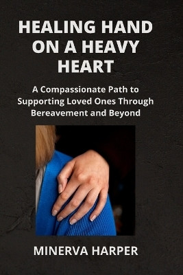Healing Hand on a Heavy Heart(English, Paperback, Schenck Matthew)