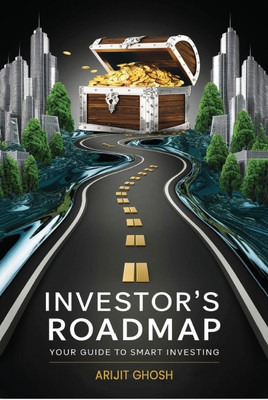 Investor's Roadmap Your Guide To Smart Investing(Paperback, Arijit Ghosh)