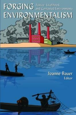 Forging Environmentalism(English, Hardcover, Bauer Joanne R)