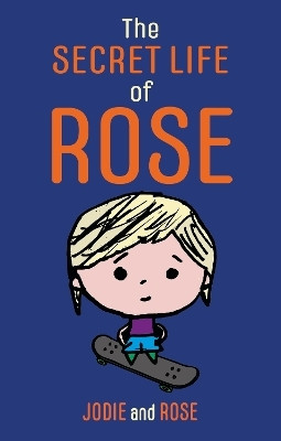 The Secret Life of Rose(English, Paperback, Clarke Jodie)