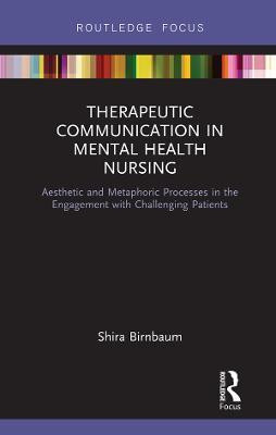 Therapeutic Communication in Mental Health Nursing(English, Electronic book text, Birnbaum Shira)