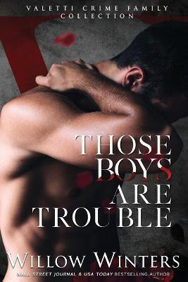 Those Boys Are Trouble(English, Paperback, Winters Willow)