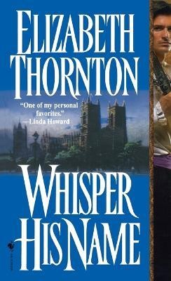 Whisper His Name(English, Paperback, Thornton Elizabeth)