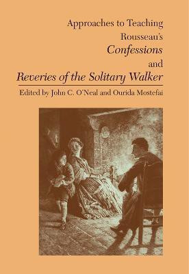 Approaches to Teaching Rousseau's Confessions and Reveries of the Solitary Walker(English, Paperback, unknown)