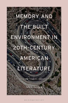 Memory and the Built Environment in 20th-Century American Literature(English, Paperback, Levick Alice Dr)
