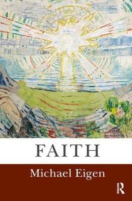 Faith(English, Paperback, Eigen Michael)