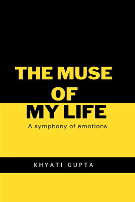 The muse of my life(English, Paperback, Khyati Gupta)