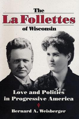 The La Follettes of Wisconsin(English, Hardcover, University of Wisconsin Press)