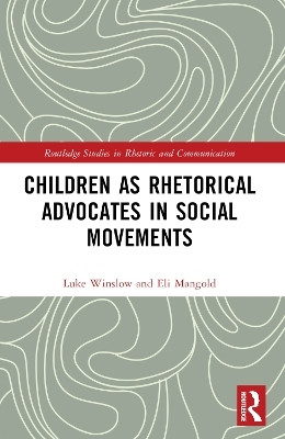 Children as Rhetorical Advocates in Social Movements(English, Paperback, Winslow Luke)