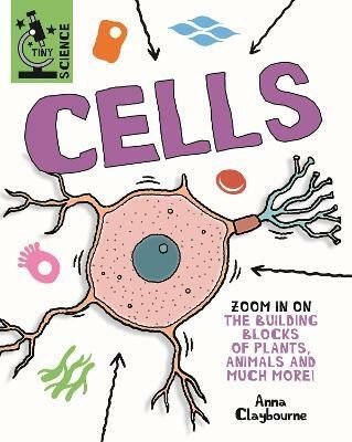 Tiny Science: Cells(English, Paperback, Claybourne Anna)