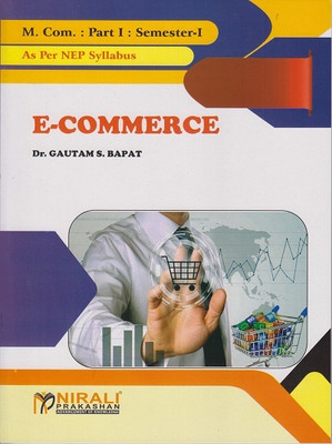 E-COMMERCE - For MCom Part 1 - Semester 1 - Major Mandatory - 60119 - As Per 2023 NEP Syllabus - Business Administration(Paperback, Dr. Gautam S. Bapat)