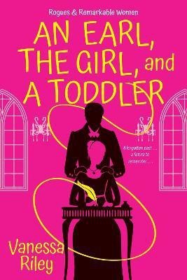 Earl, the Girl, and a Toddler, An(English, Paperback, Riley Vanessa)