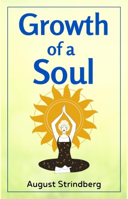 Growth of a Soul by Growth of a Soul {Growth of a Soul: Nurturing the Evolution of Your Inner Being}(Paperback, Growth of a Soul)