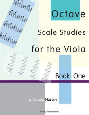Octave Scale Studies for the Viola, Book One(English, Paperback, Harvey Cassia)