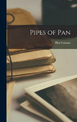 Pipes of Pan(English, Hardcover, Carman Bliss)