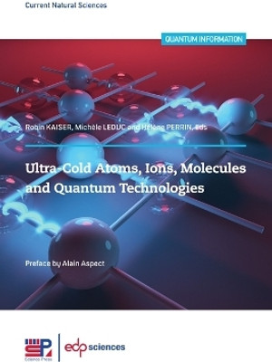 Ultra-cold atoms, ions, molecules and quantum technologies(English, Electronic book text, Perrin Helene)