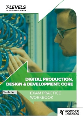 Digital Production, Design and Development T Level Exam Practice Workbook(English, Paperback, Howe Richard)