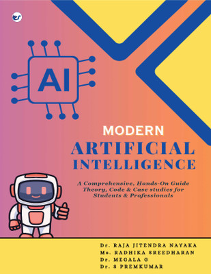 Modern Artificial Intelligence(Paperback, Dr. Raja Jitendra Nayaka B.E M.Tech Ph.D, Ms. Radhika Sreedharan B.E M.Tech (Ph.D))