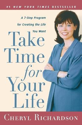 Take Time for Your Life(English, Paperback, Richardson Cheryl)