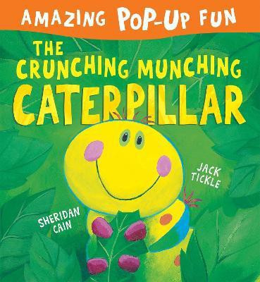 The Crunching Munching Caterpillar(English, Hardcover, Cain Sheridan)