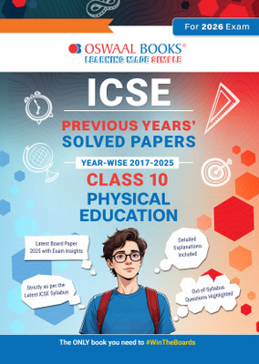 ICSE Previous Solved Papers Year wise 2017-2025 Class-10 Physical Education(Paperback, Oswaal Editorial Board)