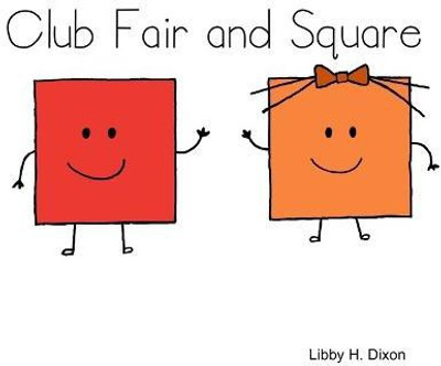 Club Fair and Square(English, Paperback, Dixon Libby H.)